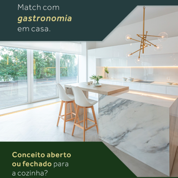 Match com gastronomia em casa. Conceito aberto ou fechado para a cozinha ? 