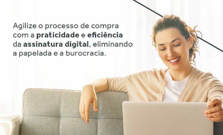 Agilize o processo de compra com a praticidade e eficiência da assinatura digital, eliminando a papelada e a burocracia. 