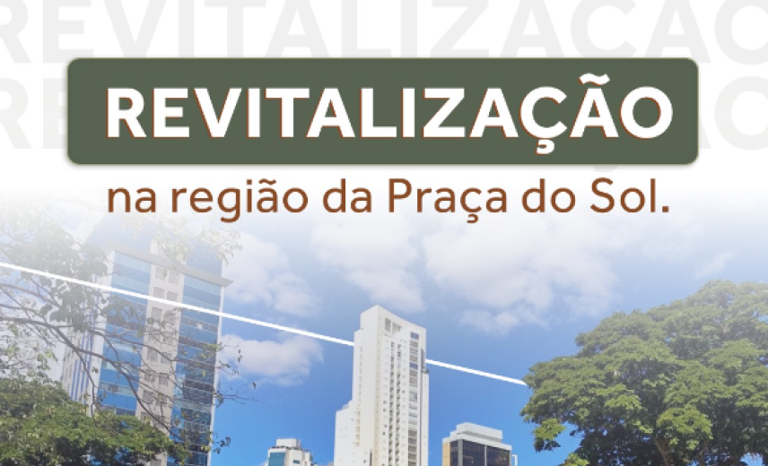 Revitalização na praça do Sol 